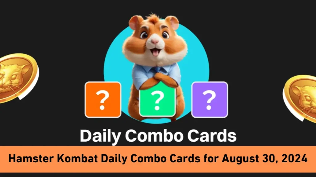 Hamster Kombat Daily Combo Cards for August 30 2024